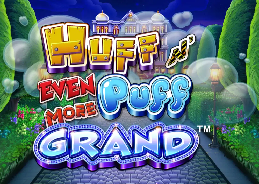 Huff N‘ Even More Puff Grand